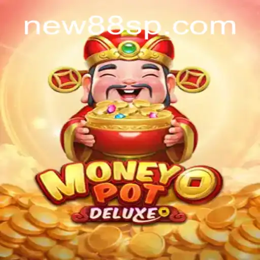 Discover MoneyPotDELUXE: The Premier Choice on NEW88.COM for Online Slots in Brazil